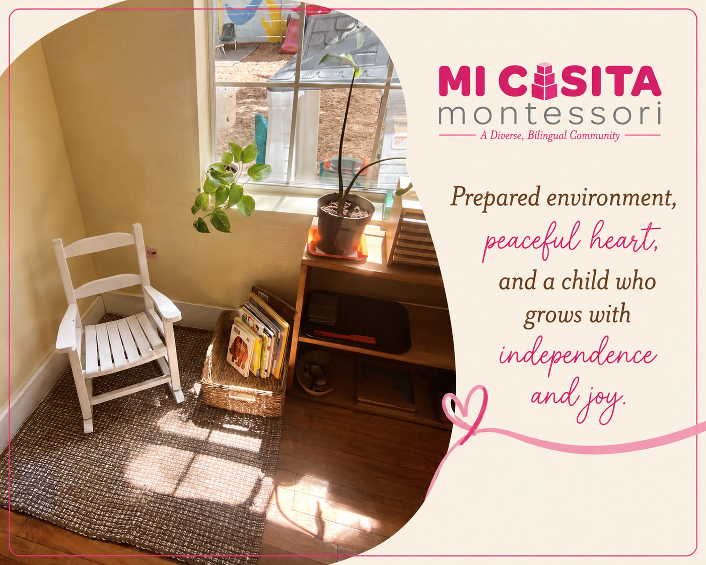 Mi Casita graphic showing a reading corner, with the message: Prepared environment, peaceful heart, and a child who grows with independence and joy.